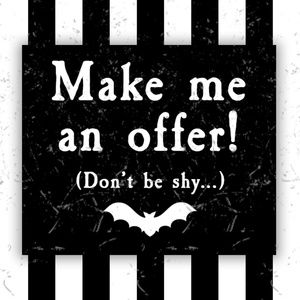 Make Me an Offer! Don't be shy!